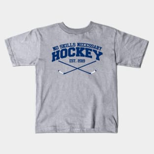 No Skills Necessary Hockey "Est. 2019" Kids T-Shirt